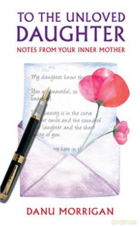 To The Unloved Daughter: Notes from your Inner Mother - Danu Morrigan [KSIĄŻKA]