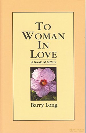 To Woman in Love: A Book of Letters - Barry Long [KSIĄŻKA]