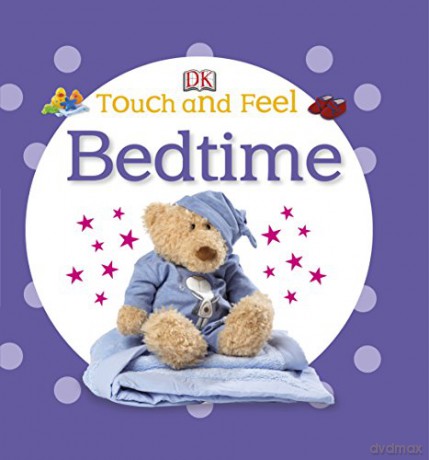 Touch and Feel Bedtime [KSIĄŻKA]