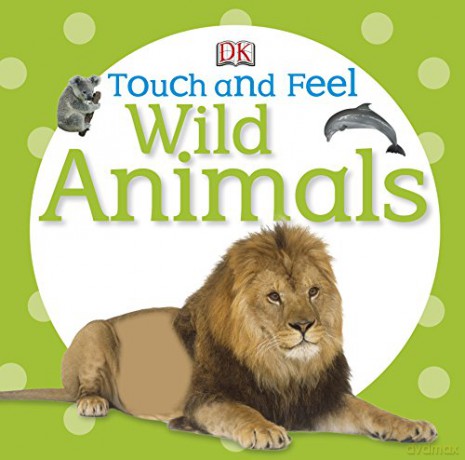 Touch and Feel Wild Animals [KSIĄŻKA]