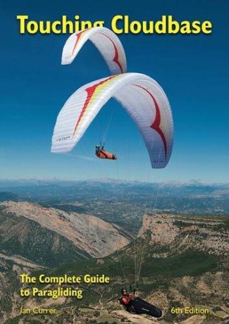 Touching Cloudbase: The Complete Guide to Paragliding - Ian Currer [KSIĄŻKA]