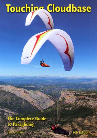 Touching Cloudbase: The Complete Guide to Paragliding - Ian Currer [KSIĄŻKA]