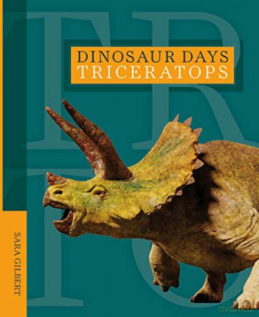 Triceratops (Dinosaur Days) - Sara Gilbert [KSIĄŻKA]