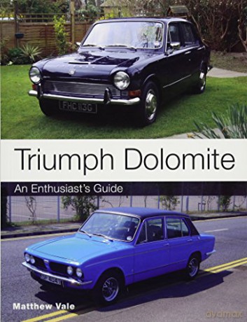 Triumph Dolomite: An Enthusiast's guide - Matthew Vale [KSIĄŻKA]