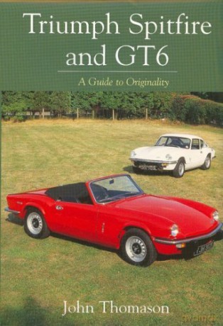 Triumph Spitfire and GT6 A Guide to Originality - John Thomason [KSIĄŻKA]