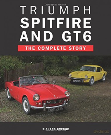Triumph Spitfire and GT6: The Complete Story (Crowood Autoclassics) - Richard Dredge [KSIĄŻKA]