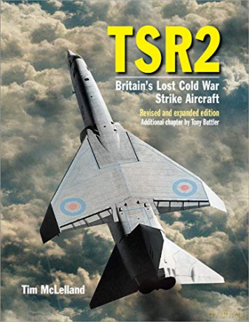 TSR2: Britain's Lost Cold War Strike Aircraft - Tim McLelland [KSIĄŻKA]