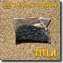 Theodosii Spassov: Titla [CD]