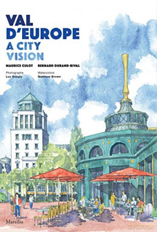 Val d'Europe: A City Vision (MARSILIO) - Maurice Culot [KSIĄŻKA]