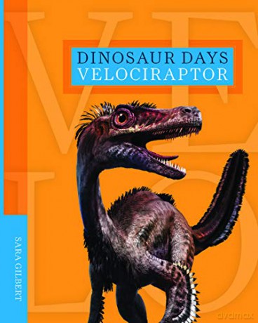 Velociraptor (Dinosaur Days) - Sara Gilbert [KSIĄŻKA]