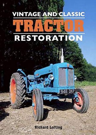 Vintage and Classic Tractor Restoration - Richard Lofting [KSIĄŻKA]