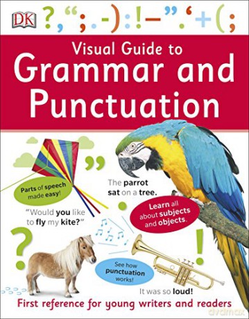 Visual Guide to Grammar and Punctuation: First Reference for Young Writers and Readers [KSIĄŻKA]