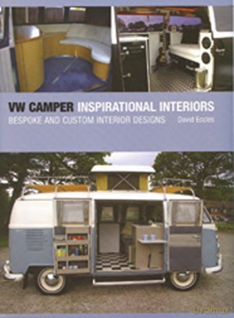 VW Camper Inspirational Interiors: Bespoke and Custom Interior Designs - David Eccles [KSIĄŻKA]