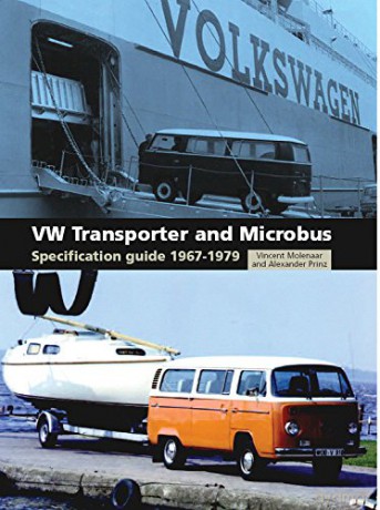 VW Transporter and Microbus Specification Guide 1967-1979 - Vincent Molenaar [KSIĄŻKA]
