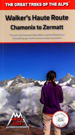 Walkers Haute Route: Chamonix to Zermatt - Real IGN/SwissTopo Maps - 1:25,000/1:50,000 (The Great Treks of the Alps) - Andrew McCluggage [KSIĄŻKA]