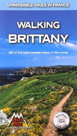 Walking Brittany: 32 of the best coastal hikes in the world (Unmissable Hikes in France) - Andrew McCluggage [KSIĄŻKA]