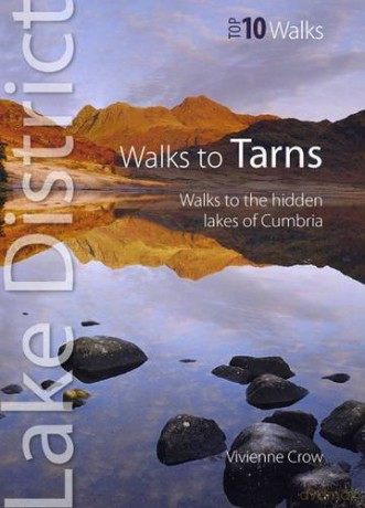 Walks to Tarns: Walks to the Hidden Lakes of Cumbria (Lake District Top 10 Walks) - Vivienne Crow [KSIĄŻKA]
