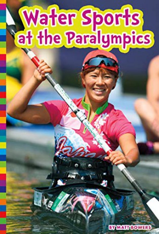 Water Sports at the Paralympics (Paralympic Sports) - Matt Bowers [KSIĄŻKA]