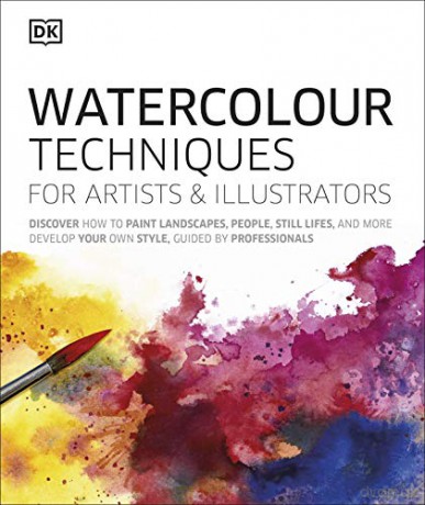 Watercolour Techniques for Artists and Illustrators: Discover how to paint landscapes, people, still lifes, and more. [KSIĄŻKA]