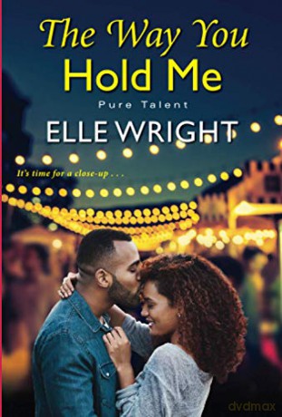 Way You Hold Me, The: 2 (Pure Talent) - Elle Wright [KSIĄŻKA]