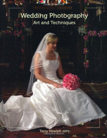 Wedding Photography: Art and Techniques - Terry Hewlett [KSIĄŻKA]