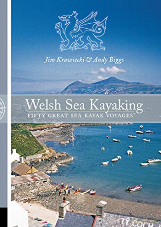 Welsh Sea Kayaking: Fifty Great Sea Kayak Voyages - Jim Krawiecki [KSIĄŻKA]