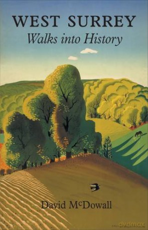 West Surrey: Walks into History - David McDowall [KSIĄŻKA]