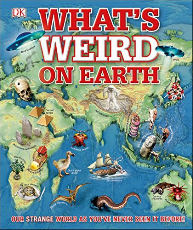 What's Weird on Earth: Our strange world as you've never seen it before! (Childrens Atlas) [KSIĄŻKA]