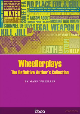 Wheellerplays: The Definitive Author's Collection - Mark Wheeller [KSIĄŻKA]