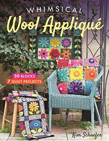 Whimsical Wool Appliqué: 50 Blocks, 7 Quilt Projects - Kim Schaefer [KSIĄŻKA]