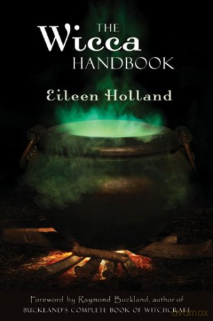 Wicca Handbook: - Eileen Holland [KSIĄŻKA]
