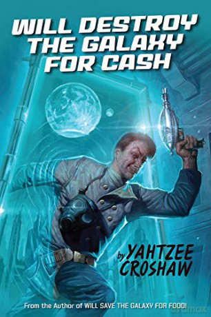 Will Destroy The Galaxy For Cash (Jacques Mckeown) - Yahtzee Croshaw [KSIĄŻKA]