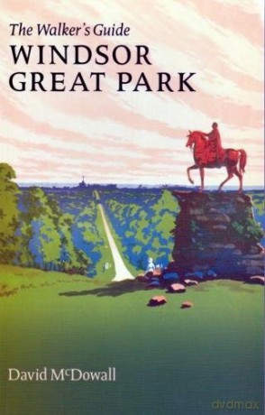 Windsor Great Park: The Walker's Guide (Walker's Guides) - David McDowall [KSIĄŻKA]