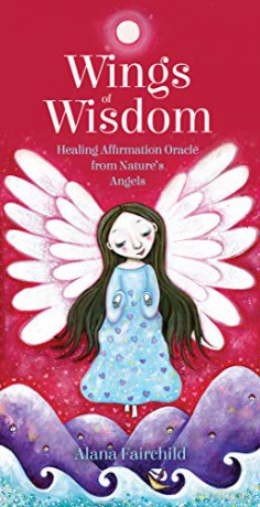 Wings of Wisdom: Healing Affirmation Oracle from Nature's Angels - 44 cards and 68pp book - Alana Fairchild [KSIĄŻKA]
