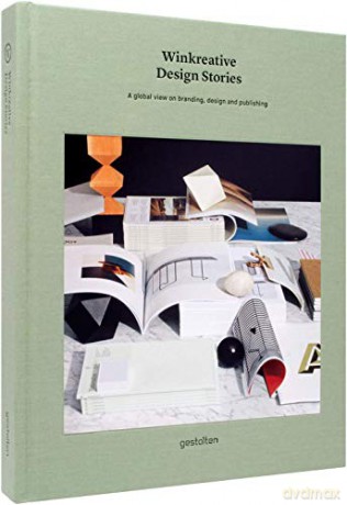 Winkreative Design Stories: A Global View on Branding, DEsign and Publishing [KSIĄŻKA]