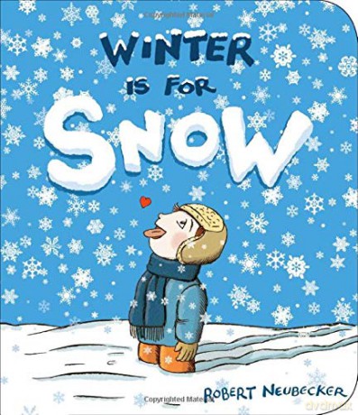 Winter Is for Snow - Robert Neubecker [KSIĄŻKA]