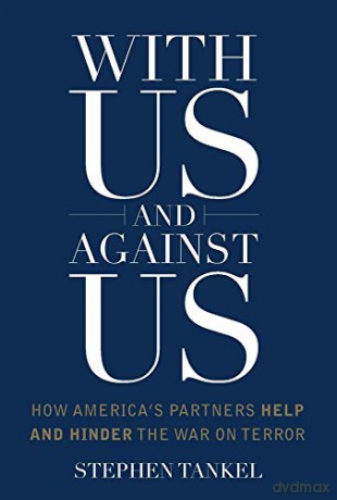 With Us and Against Us: How America's Partners Help and Hinder the War on Terror (Columbia Studies in Terrorism and Irregular Warfare) - Stephen Tankel [KSIĄŻKA]