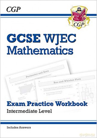 WJEC GCSE Maths Exam Practice Workbook: Intermediate (includes Answers) (CGP GCSE Revision for Wales) [KSIĄŻKA]