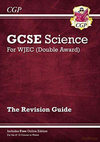 WJEC GCSE Science Double Award - Revision Guide (with Online Edition) (CGP GCSE Revision for Wales) [KSIĄŻKA]