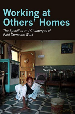 Working at Others' Homes - The Specifics and Challenges of Paid Domestic Work - Neetha N. [KSIĄŻKA]