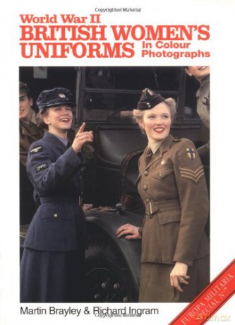 World War II British Women's Uniforms (europa Militaria Specials 7) [KSIĄŻKA]