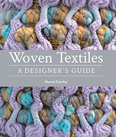 Woven Textiles: A Designer's Guide - Sharon Kearley [KSIĄŻKA]