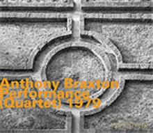 Anthony Braxton: Performance Quartet 1979 [CD]