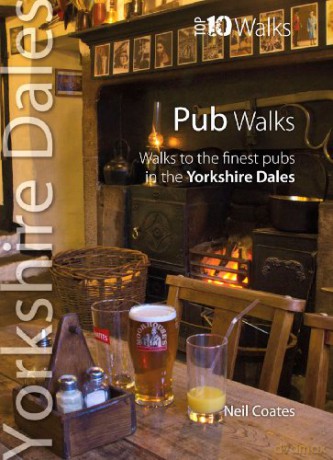 Yorkshire Dales Pub Walks: Top 10 Walks Series (Yorkshire Dales: Top 10 Walks) - Neil Coates [KSIĄŻKA]