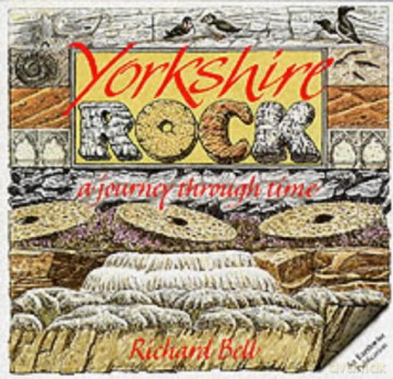 Yorkshire Rock: A Journey Through Time (Earthwise Popular Science Books) - Richard L. Bell [KSIĄŻKA]