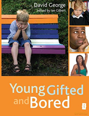 Young, Gifted, and Bored (Independent Thinking Series) - David George [KSIĄŻKA]