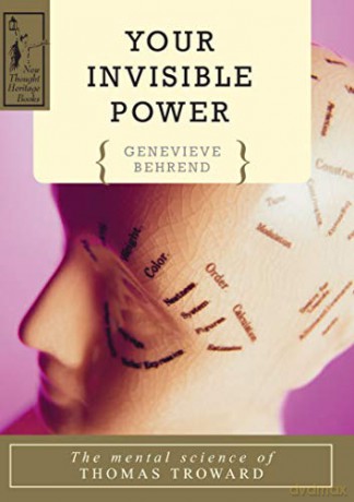 YOUR INVISIBLE POWER: The Mental Science of Thomas Troward - Genevie Behrend [KSIĄŻKA]