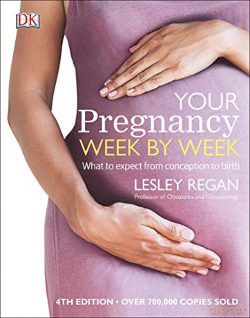 Your Pregnancy Week by Week: What to Expect from Conception to Birth - Dr Lesley Regan [KSIĄŻKA]