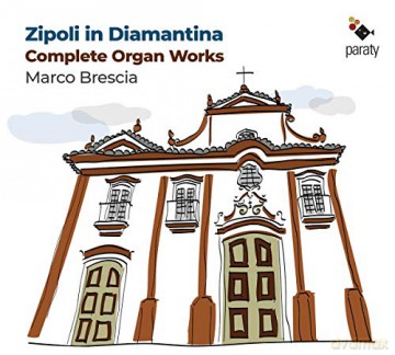 Marco Brescia: Zipoli In Diamantina (digipack) [CD]