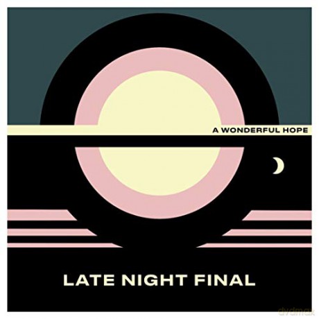 Late Night Final: A Wonderful Hope (Colored) [Winyl]